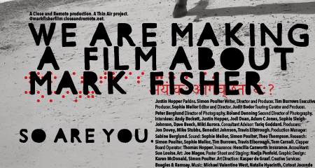 We are making a film about Mark Fisher
